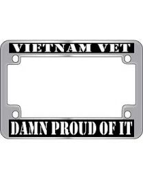 License Frame Vietnam Veteran Motorcycle Metal Chrome "Vietnam Vet Damn Proud Of It" Motorcycle Metal Chrome