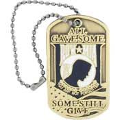 Pin POW*MIA Dog Tag "Some Still Give" (1-3/8")